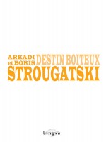 Destin Boiteux de A. Et B. Strougatski chez Lingva
