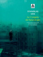 Le Congres De Futurologie de Lem Stanislas chez Actes Sud