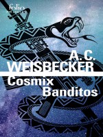Cosmix Banditos de Weisbecker A.c. chez Gallimard