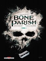 Bone Parish T01 de Bunn/scharf chez Delcourt