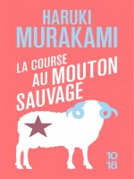La Course Au Mouton Sauvage de Murakami Haruki chez 10 X 18