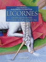Licornes - Celles Qui Existent Et Celles Qui N'existent Pas de Benoist/decaix chez Vendemiaire