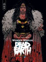 Wonder Woman - Dead Earth de Johnson Daniel Warre chez Urban Comics