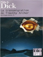 La Transmigration De Timothy Archer de Dick, Philip K. chez Gallimard
