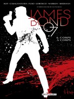 James Bond T06 - Corps A Corps de Kot/casalanguida chez Delcourt