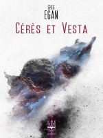 Ceres Et Vesta de Egan Greg chez Belial