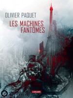 Les Machines Fantomes - Preface De Tristan Garcia de Paquet Olivier chez Atalante