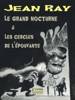 Le Grand Nocturne de Ray Jean chez Alma Editeur