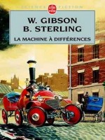 La Machine A Differences de Gibson-w Sterling-b chez Lgf