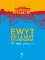 Ewyt Ou La Nuit De Ma Disparition de Saison Olivier chez Cambourakis