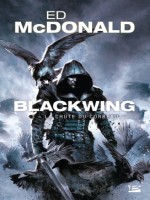 Blackwing, T3 : La Chute Du Corbeau de Mcdonald Ed chez Bragelonne