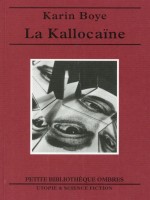 Kallocaine (la) de Boye Karin chez Ombres