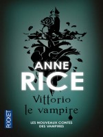 Vittorio Le Vampire de Rice Anne chez Pocket
