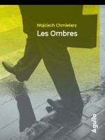 Les Ombres de Chmielarz Wojciech chez Agullo