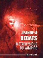 Metaphysique Du Vampire de Debats Jeanne-a chez Actusf
