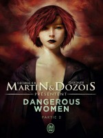 Dangerous Women - 2 de Martin George R.r. chez J'ai Lu