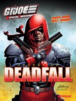 G.i. Joe Special Missions : Operation Deadfall de Dixon/rosado chez Vestron