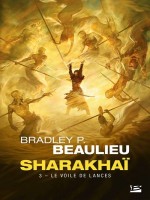 Sharakhai, T3 : Le Voile De Lances de Beaulieu/simonetti chez Bragelonne