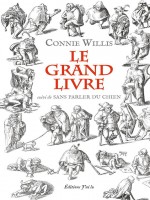 Le Grand Livre (ne) Suivi De Sans Parler Du Chien de Willis Connie chez J'ai Lu