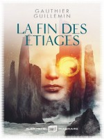 La Fin Des Etiages - Rivages - Tome 2 de Guillemin Gauthier chez Albin Michel