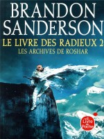Le Livre Des Radieux, Volume 2 (les Archives De Roshar, Tome 2) de Sanderson Brandon chez Lgf