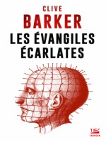 Les Evangiles Ecarlates de Barker Clive chez Bragelonne