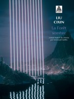 La Foret Sombre (babel) de Liu Cixin chez Actes Sud