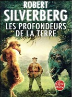 Les Profondeurs De La Terre de Silverberg-r chez Lgf