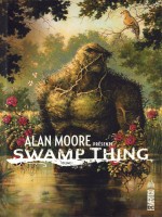 Vertigo Signatures - Alan Moore Presente Swamp Thing Tome 1 de Moore Alan/wein Len chez Urban Comics