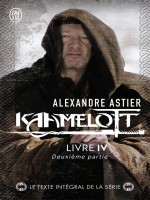 Kaamelott - Vol04 - Livre Iv 2 de Astier Alexandre chez J'ai Lu