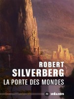 La Porte Des Mondes de Silverberg Robert chez Mnemos