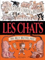 L'encyclopedie Curieuse Et Bizarre Par Billy Brouillard T2 - Les Chats de Bianco-g chez Soleil