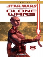 Star Wars - Clone Wars T08 de Blackman/lane/ching chez Delcourt