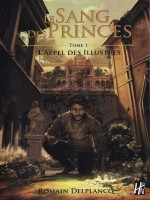 Le Sang Des Princes T01 L'appel Des Illustres de Romain Delplancq chez Homme Sans Nom