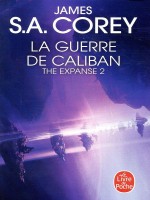 La Guerre De Caliban (the Expanse, Tome 2) de Corey James S.a. chez Lgf