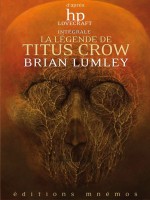 La Legende De Titus Crow de Lumley Brian chez Mnemos