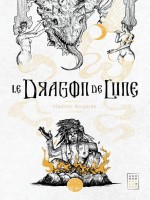 Le Dragon De Lune de Bogoraz/asthenot chez Callidor
