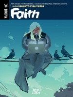 Faith T01 A La Conquete D'hollywood de Jody Houser chez Bliss Comics