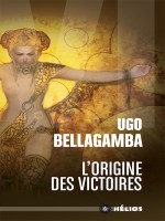 Origine Des Victoires (l') de Bellagamba Ugo chez Actusf
