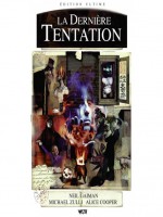 Derniere Tentation (la) - Ed. Ultime de Neil Gaiman chez Wetta Worldwide