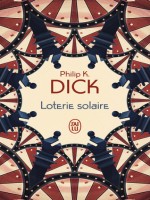 Loterie Solaire de Dick Philip K. chez J'ai Lu