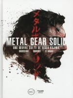 Metal Gear Solid  Une Oeuvre Culte De Hideo Kojima de Brusseaux/courc chez Third Ed
