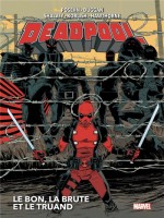 Deadpool T02 : Le Bon, La Brute Et Le Truand de Duggan/posehn chez Panini