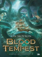 L'empire Des Tempetes, T3 : Blood de Skovron Jon chez Bragelonne