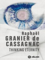 Thinking Eternity de Granier De Cassagnac chez Mnemos