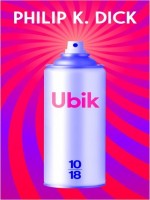 Ubik (edition Speciale) de Dick Philip Kindred chez 10 X 18