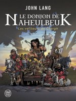 Le Donjon De Naheulbeuk - Vol05 - Les Veilleurs De Glargh de Lang John chez J'ai Lu