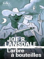 L'arbre A Bouteilles - Une Enquete De Hap Collins Et Leonard Pine de Lansdale Joe R. chez Gallimard