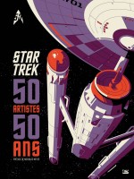 Star Trek : 50 Ans, 50 Artistes de Collectif chez Bragelonne