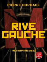 Rive Gauche - Metro Paris 2033 de Bordage Pierre chez Lgf